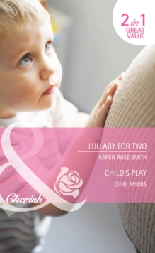 Lullaby For Two / Child's Play : Lullaby for Two (the Baby Experts) / Child's Play (Bundles of Joy)