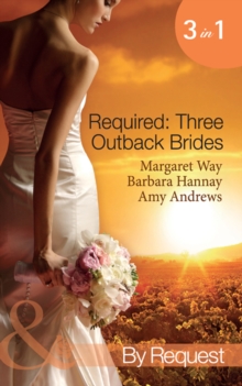 Required: Three Outback Brides : Cattle Rancher, Convenient Wife / in the Heart of the Outback / Single Dad, Outback Wife