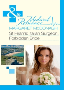 St Pirans: Italian Surgeon, Forbidden Bride