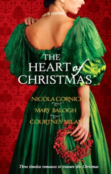 The Heart Of Christmas : A Handful of Gold / the Season for Suitors / This Wicked Gift