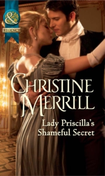 Lady Priscilla's Shameful Secret