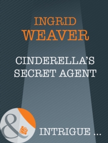 A Cinderella's Secret Agent