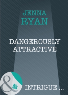 Dangerously Attractive