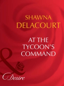 At The Tycoon's Command