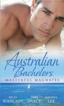 Australian Bachelors: Masterful Magnates : Purchased: His Perfect Wife (Wedlocked!, Book 70) / Ruthless Billionaire, Forbidden Baby / the Millionaire's Inexperienced Love-Slave (Ruthless, Book 19)