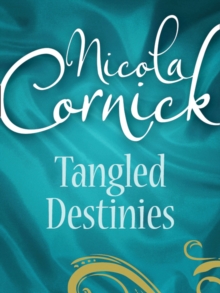 Tangled Destinies : The Larkswood Legacy (Regency, Book 12) / the Neglectful Guardian