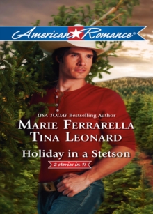 Holiday In A Stetson : The Sheriff Who Found Christmas / a Rancho Diablo Christmas