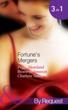 Fortune's Mergers : Merger of Fortunes (Dakota Fortunes) / Back in Fortune's Bed (Dakota Fortunes) / Fortune's Vengeful Groom (Dakota Fortunes)