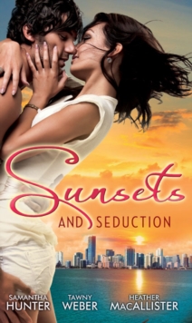 Sunsets & Seduction : Mine Until Morning / Just for the Night / Kept in the Dark