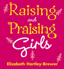 Raising and Praising Girls