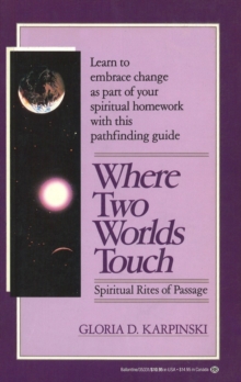 Where Two Worlds Touch : Spiritual Rites of Passage