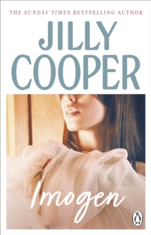 Imogen : the deliciously funny and upbeat novel from the inimitable multimillion-copy bestselling Jilly Cooper