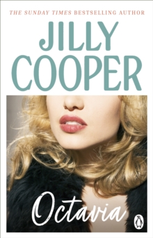 Octavia : a light-hearted, hilarious and gorgeous novel from the inimitable multimillion-copy bestselling Jilly Cooper