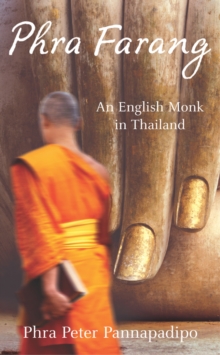 Phra Farang : An English Monk in Thailand