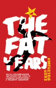 The Fat Years : The international sensation: A Chinese 1984