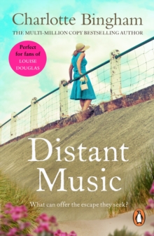 Distant Music : an unputdownable saga set in the glamorous world of the theatre from bestselling author Charlotte Bingham