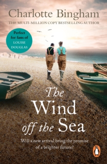 The Wind Off The Sea : (The Bexham Trilogy Book 2): stay warm with this compelling and moving post-war saga set in the rolling winter hills of Sussex from bestselling author Charlotte Bingham