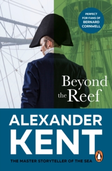 Beyond the Reef : (The Richard Bolitho adventures: 21): an unputdownable naval page-turner from the master storyteller of the sea