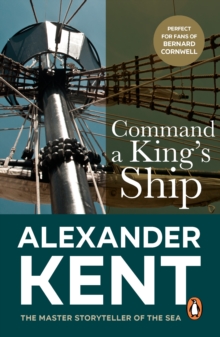 Command A King's Ship : (The Richard Bolitho adventures: 8): an enthralling and exciting Bolitho adventure from the master storyteller of the sea.  Youll want to dive right in!