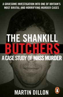 The Shankill Butchers : A Case Study of Mass Murder