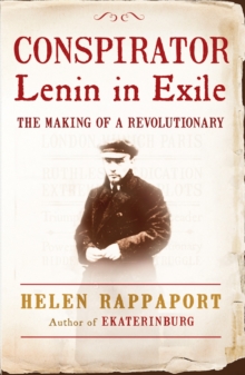 Conspirator : Lenin in Exile