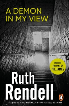 A Demon In My View : a chilling portrayal of psychological violence from the award-winning Queen of Crime, Ruth Rendell