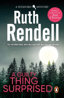 A Guilty Thing Surprised : an engrossing and enthralling Wexford mystery from the award-winning queen of crime, Ruth Rendell