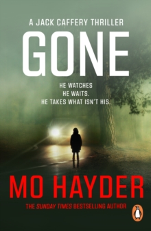 Gone : (Jack Caffery Book 5): the thrilling page-turner that will keep you hooked from bestselling author Mo Hayder