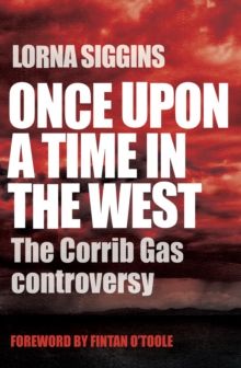 Once Upon a Time in the West : The Corrib Gas Controversy