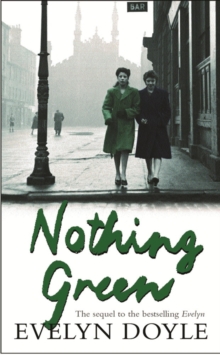 Nothing Green : The Sequel to the Bestselling 'Evelyn'