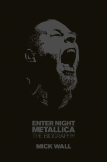 Metallica: Enter Night : The Biography