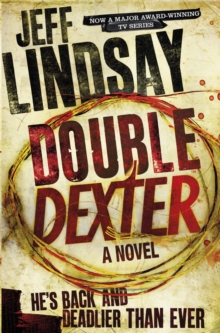 Double Dexter : DEXTER NEW BLOOD, the major TV thriller on Sky Atlantic (Book Six)