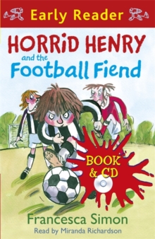 Horrid Henry and the Football Fiend : Early Reader, Mixed media product Book Horrid Henry and the Football Fiend : Early Reader, Mixed media product Book