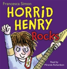 Horrid Henry Rocks : Book 19, CD-Audio Book Horrid Henry Rocks : Book 19, CD-Audio Book