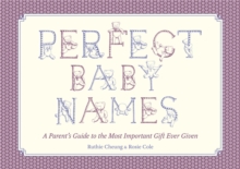 Perfect Baby Names : A Parents Guide to the Most Important Gift Ever Given, Hardback Book Perfect Baby Names : A Parents Guide to the Most Important Gift Ever Given, Hardback Book