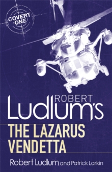 Robert Ludlum's The Lazarus Vendetta : A Covert-One Novel