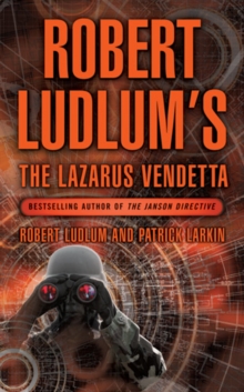 Robert Ludlum's The Lazarus Vendetta : A Covert-One Novel