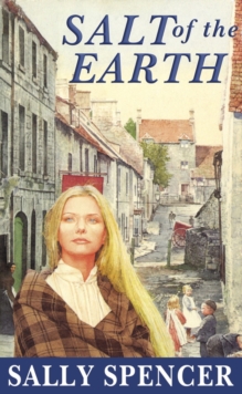 Salt of the Earth : A superbly nostalgic and heartwarming saga of families, hope and drama