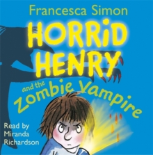 Horrid Henry and the Zombie Vampire : Book 20, CD-Audio Book Horrid Henry and the Zombie Vampire : Book 20, CD-Audio Book