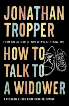 How To Talk To A Widower : A Richard and Judy bookclub choice