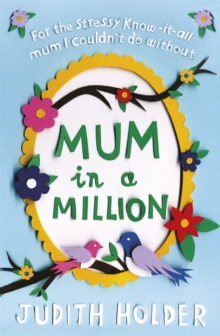 Mum in a Million : For the Stressy, Know-it-all Mum I Couldn't Do without, Paperback Book Mum in a Million : For the Stressy, Know-it-all Mum I Couldn't Do without, Paperback Book
