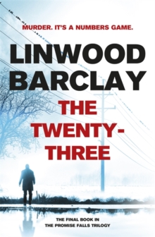 The Twenty-Three : (Promise Falls Trilogy Book 3), Hardback Book The Twenty-Three : (Promise Falls Trilogy Book 3), Hardback Book