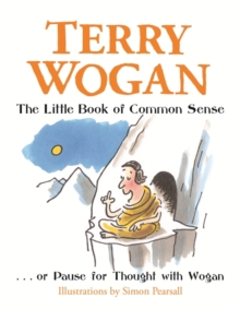 The Little Book of Common Sense : Or Pause for Thought with Wogan, Hardback Book The Little Book of Common Sense : Or Pause for Thought with Wogan, Hardback Book