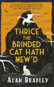 Thrice the Brinded Cat Hath Mew'd : A Flavia de Luce Mystery Book 8, Hardback Book Thrice the Brinded Cat Hath Mew'd : A Flavia de Luce Mystery Book 8, Hardback Book