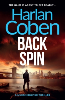 Back Spin : A gripping thriller from the #1 bestselling creator of hit Netflix show Fool Me Once