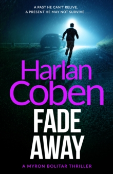 Fade Away : A gripping thriller from the #1 bestselling creator of hit Netflix show Fool Me Once