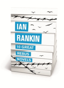 10 Great Rebus Novels : From the Iconic #1 Bestselling Writer of Channel 4 s MURDER ISLAND