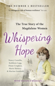 Whispering Hope : The True Story of the Magdalene Women