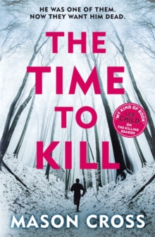 The Time to Kill : Carter Blake Book 3, Paperback Book The Time to Kill : Carter Blake Book 3, Paperback Book
