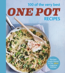 Olive: 100 of the Very Best One Pot Meals